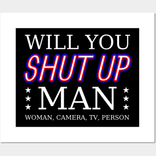 Will you shut up man, woman, camera, tv, person? Posters and Art